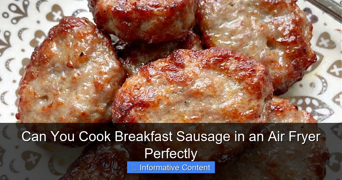 Can You Cook Breakfast Sausage in an Air Fryer Perfectly