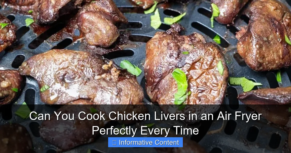Can You Cook Chicken Livers in an Air Fryer Perfectly Every Time