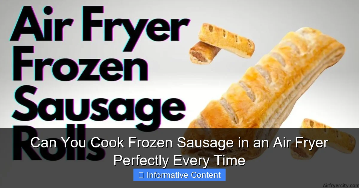 Can You Cook Frozen Sausage in an Air Fryer Perfectly Every Time