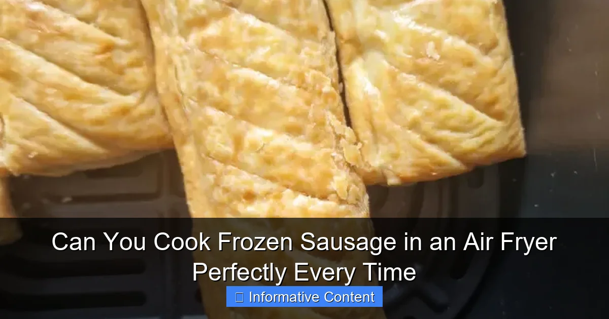 Can You Cook Frozen Sausage in an Air Fryer Perfectly Every Time