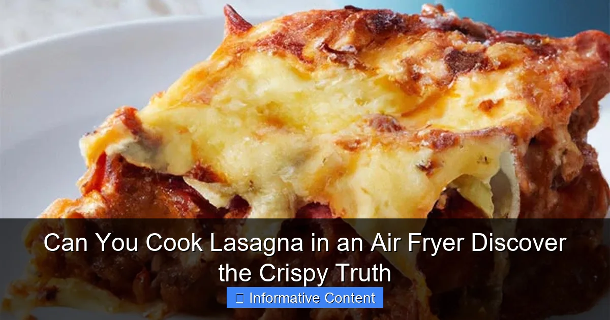 Can You Cook Lasagna in an Air Fryer Discover the Crispy Truth