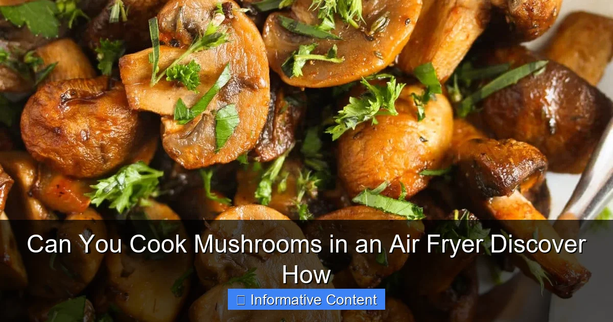 Can You Cook Mushrooms in an Air Fryer Discover How