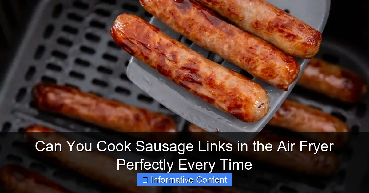 Can You Cook Sausage Links in the Air Fryer Perfectly Every Time