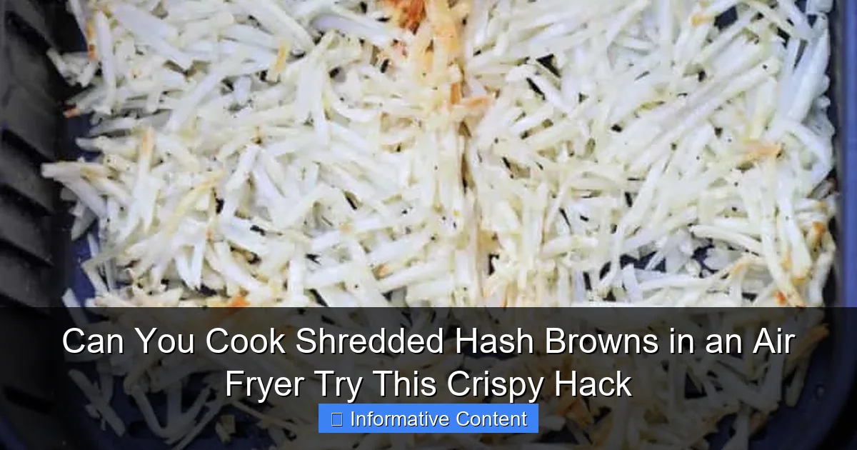 Can You Cook Shredded Hash Browns in an Air Fryer Try This Crispy Hack