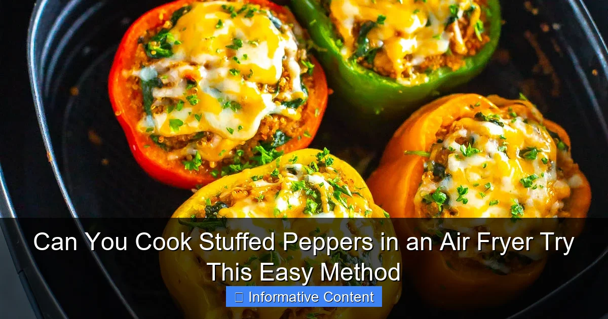 Can You Cook Stuffed Peppers in an Air Fryer Try This Easy Method