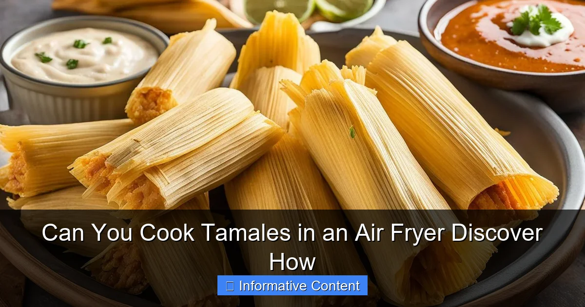 Can You Cook Tamales in an Air Fryer Discover How