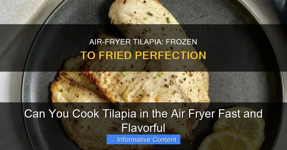 Can You Cook Tilapia in the Air Fryer Fast and Flavorful