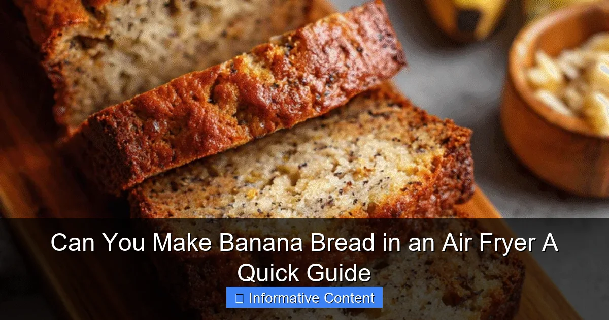 Can You Make Banana Bread in an Air Fryer A Quick Guide