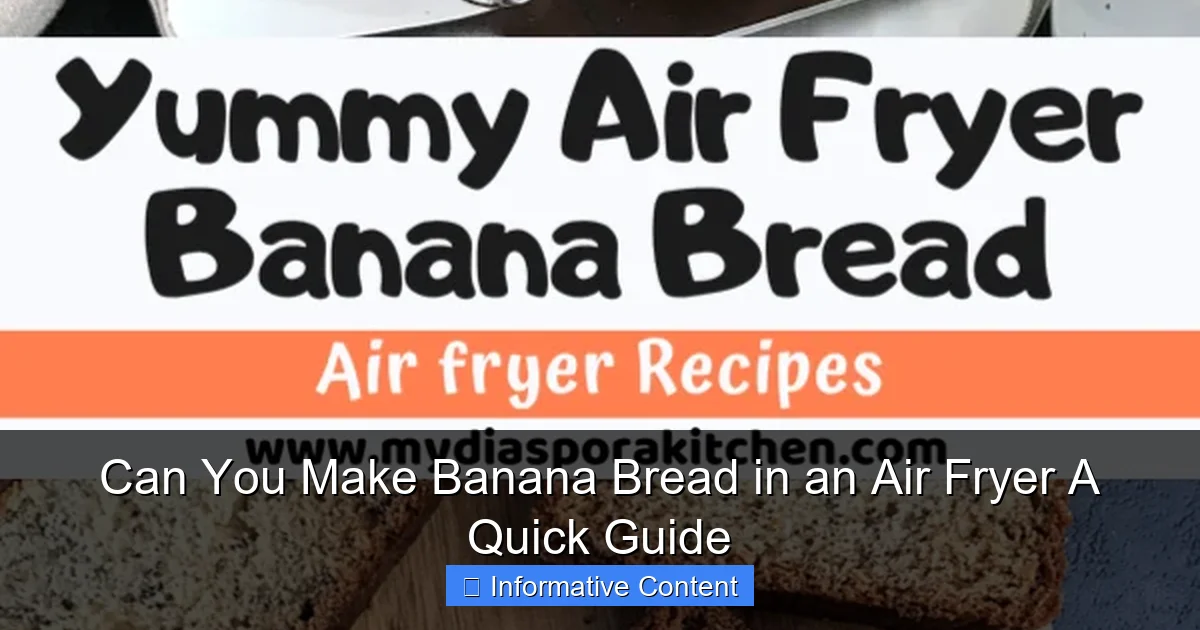 Can You Make Banana Bread in an Air Fryer A Quick Guide