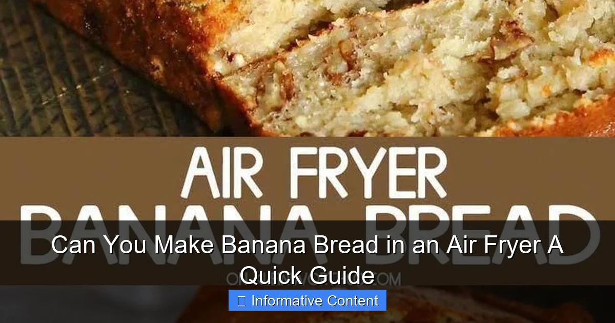 Can You Make Banana Bread in an Air Fryer A Quick Guide