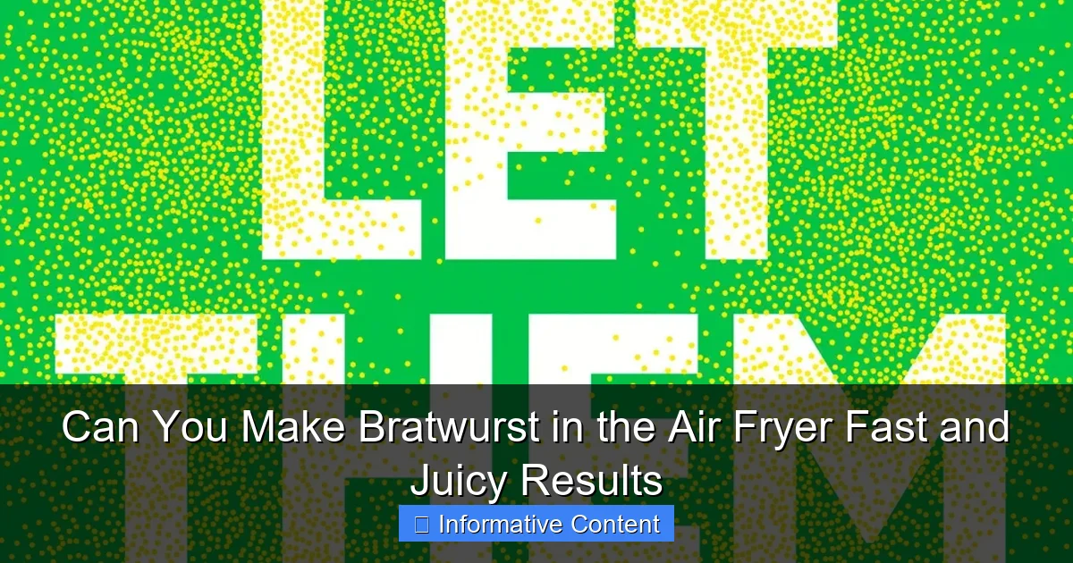 Can You Make Bratwurst in the Air Fryer Fast and Juicy Results
