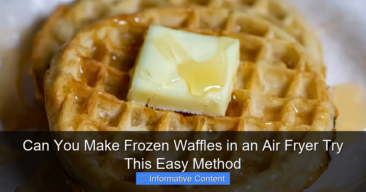 Can You Make Frozen Waffles in an Air Fryer Try This Easy Method