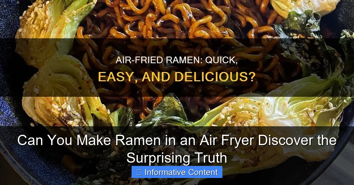 Can You Make Ramen in an Air Fryer Discover the Surprising Truth