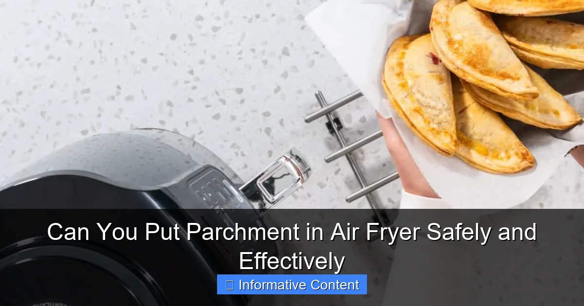 Can You Put Parchment in Air Fryer Safely and Effectively