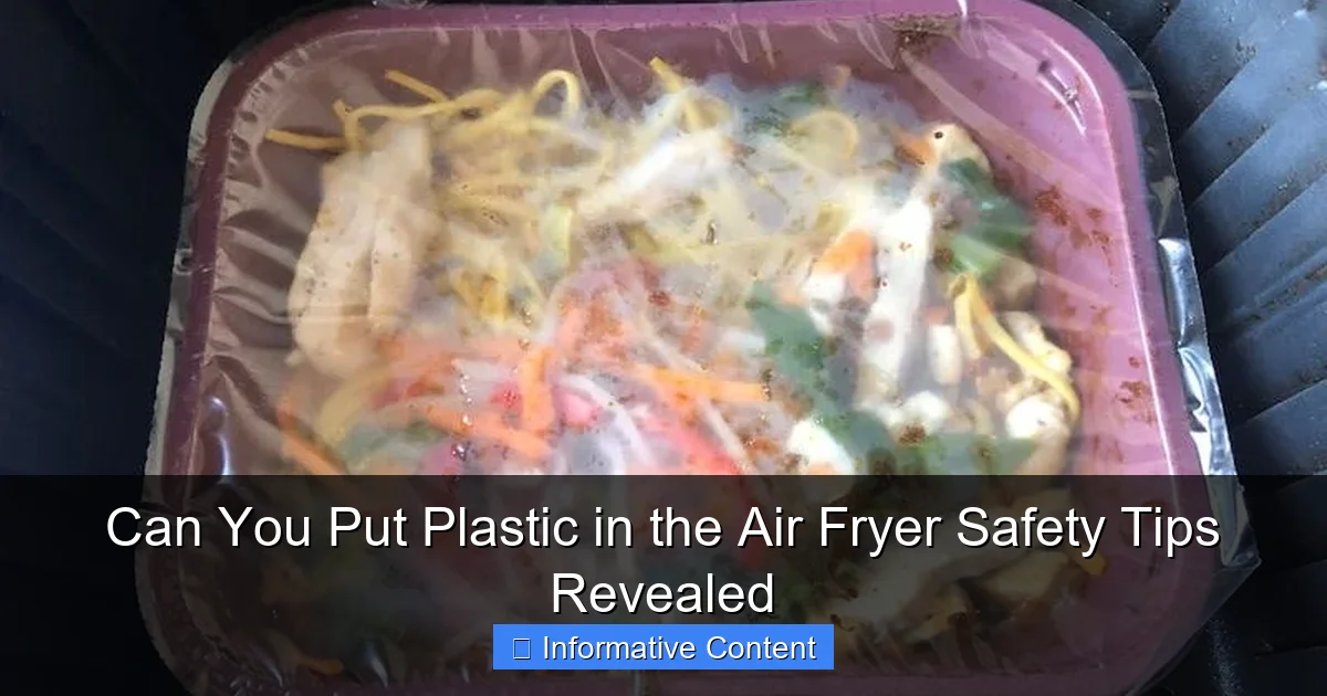 Can You Put Plastic in the Air Fryer Safety Tips Revealed