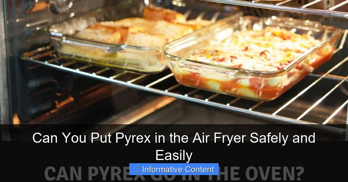 Can You Put Pyrex in the Air Fryer Safely and Easily