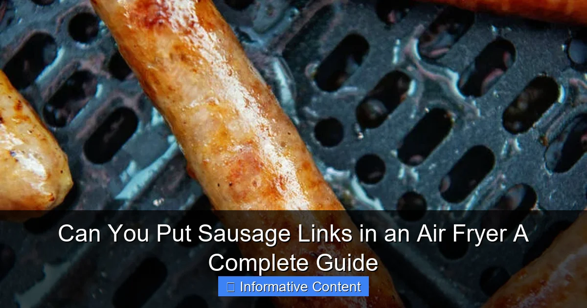 Can You Put Sausage Links in an Air Fryer A Complete Guide