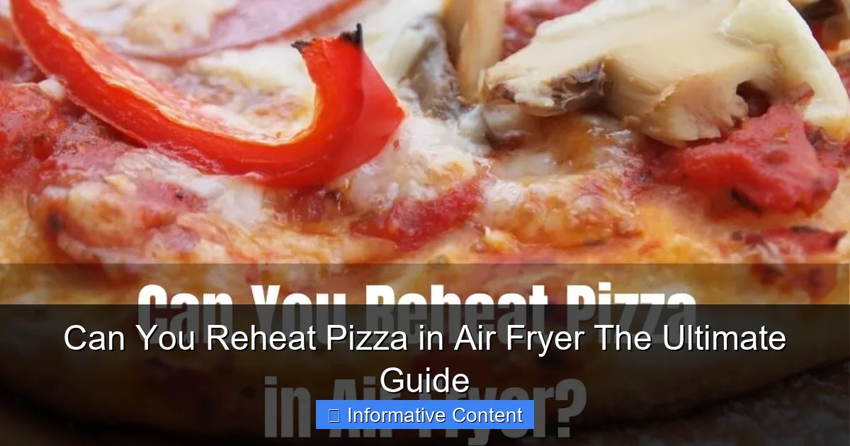 Can You Reheat Pizza in Air Fryer The Ultimate Guide