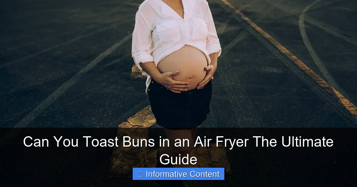 Can You Toast Buns in an Air Fryer The Ultimate Guide