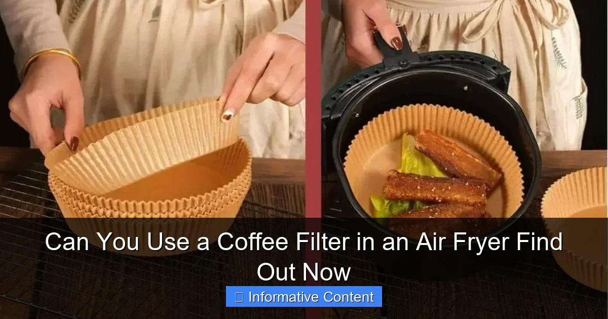 Can You Use a Coffee Filter in an Air Fryer Find Out Now