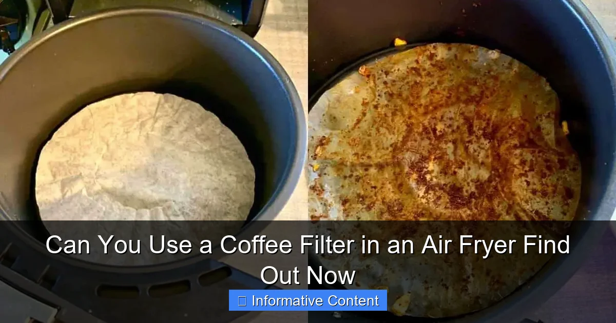 Can You Use a Coffee Filter in an Air Fryer Find Out Now