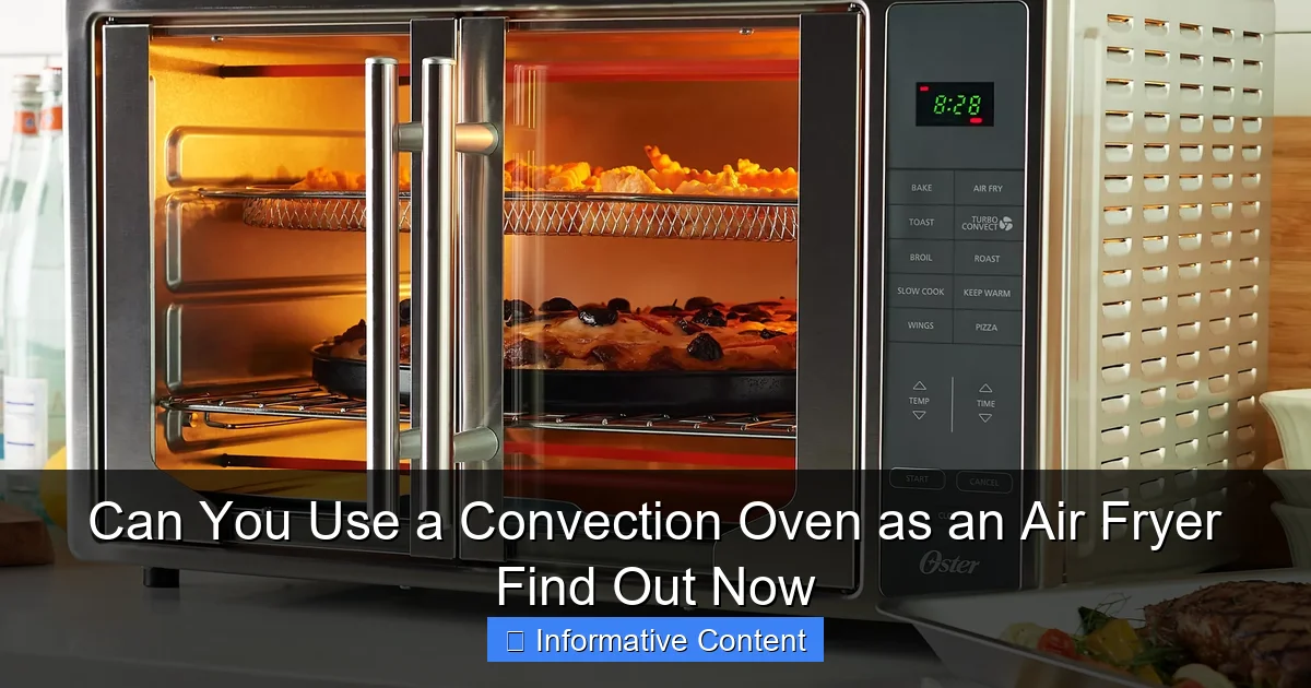 Can You Use a Convection Oven as an Air Fryer Find Out Now