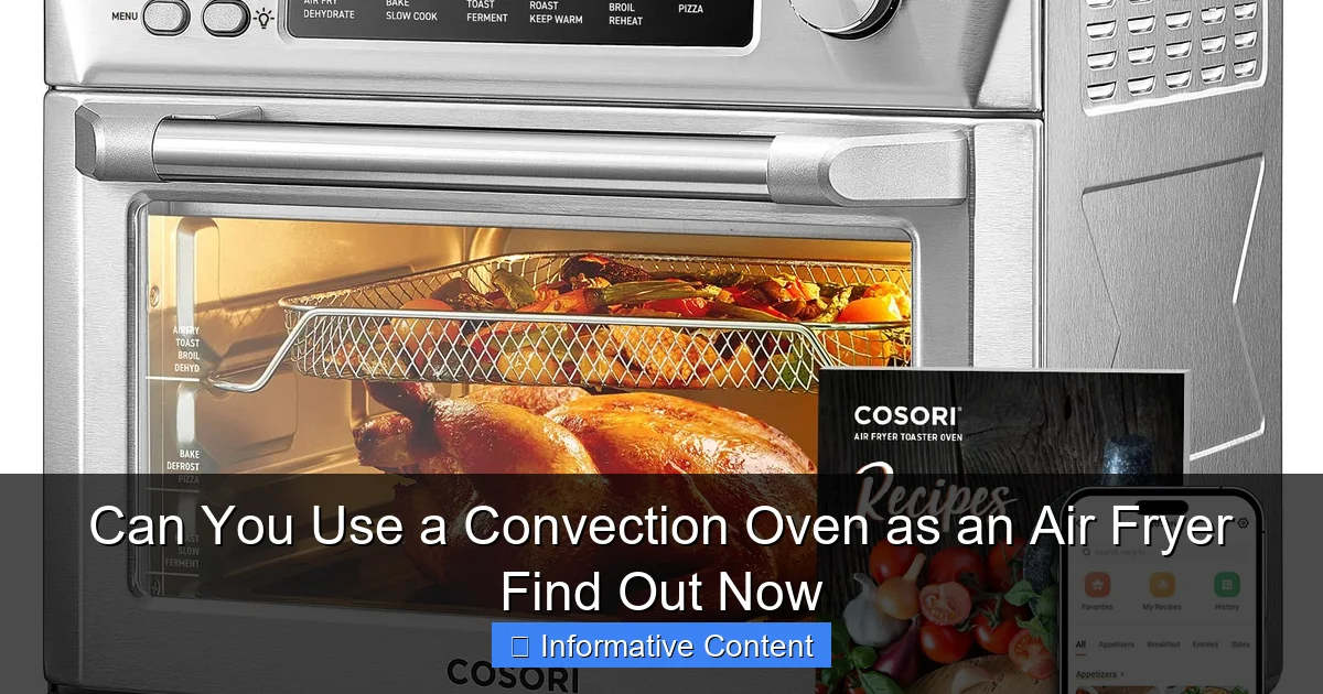 Can You Use a Convection Oven as an Air Fryer Find Out Now