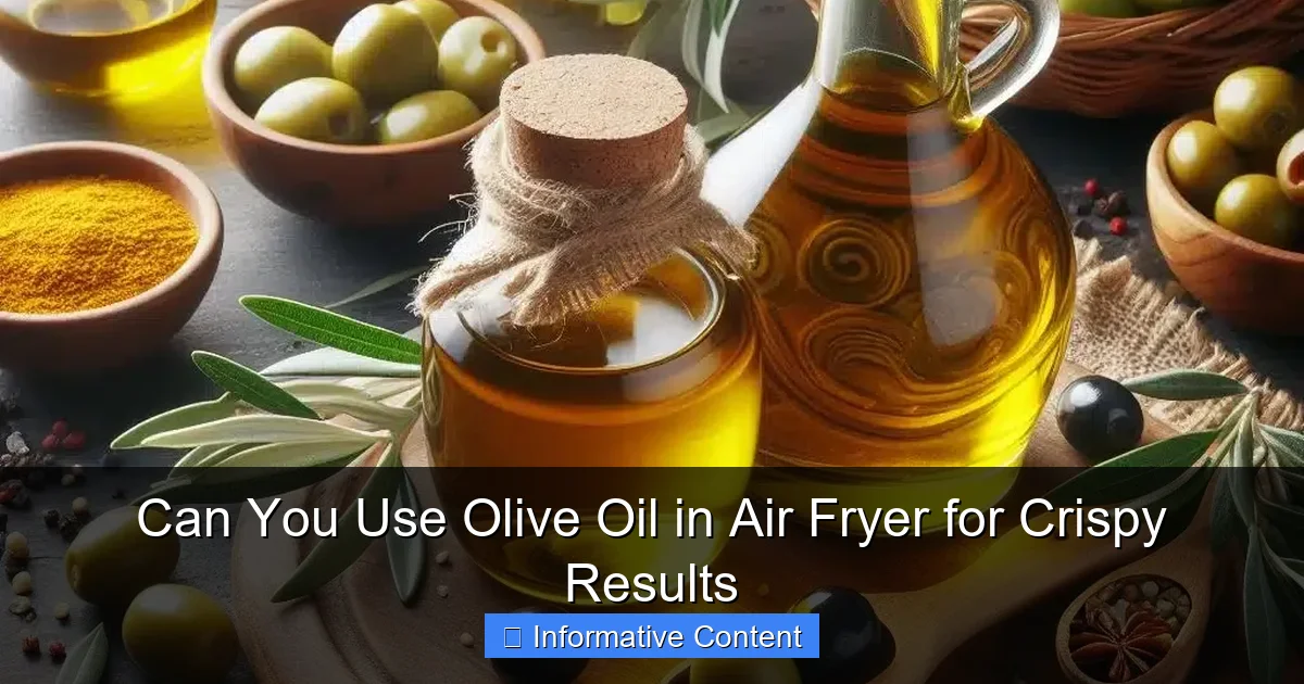 Can You Use Olive Oil in Air Fryer for Crispy Results