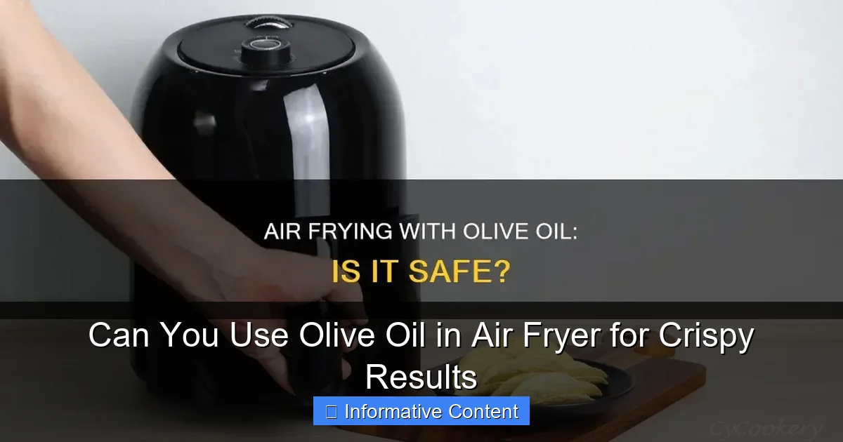 Can You Use Olive Oil in Air Fryer for Crispy Results