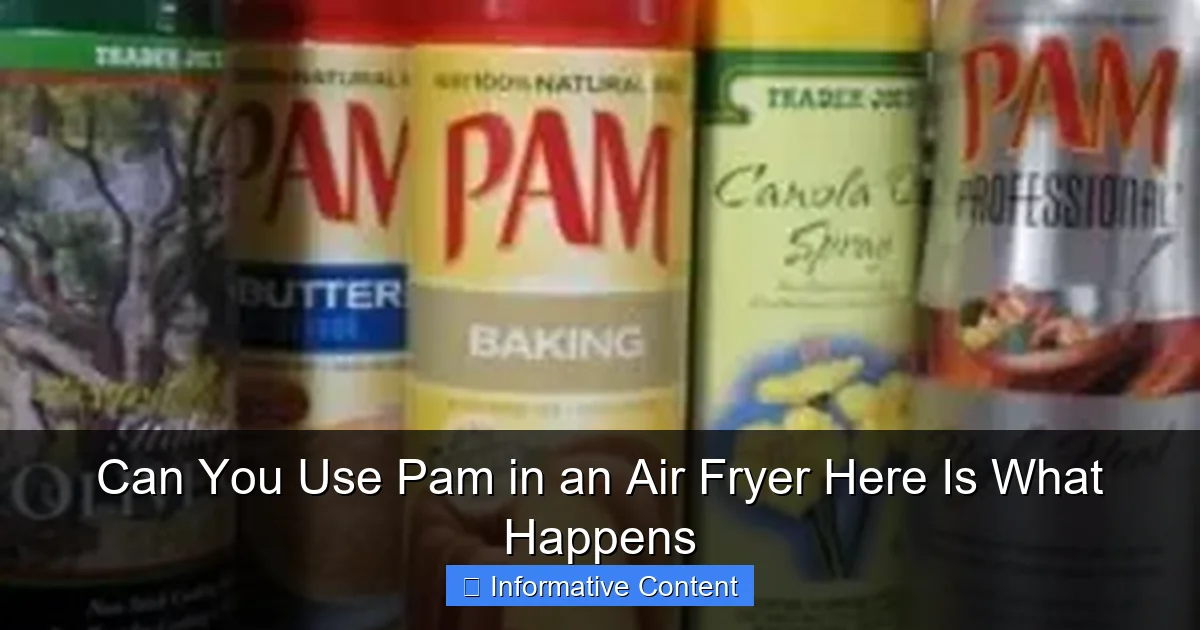 Can You Use Pam in an Air Fryer Here Is What Happens
