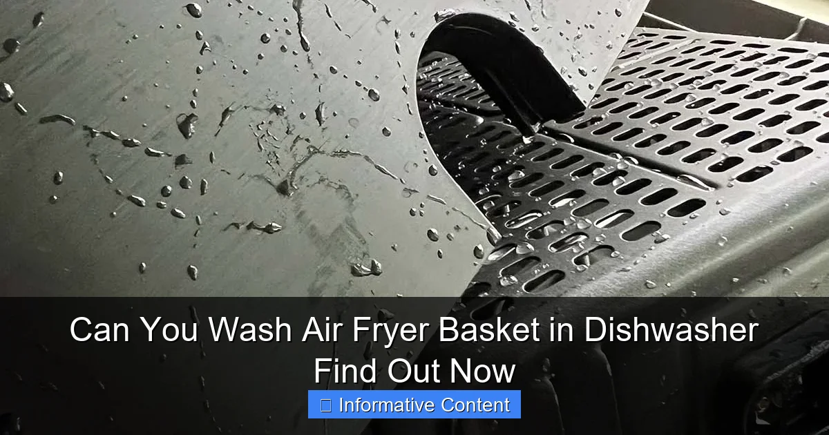 Can You Wash Air Fryer Basket in Dishwasher Find Out Now