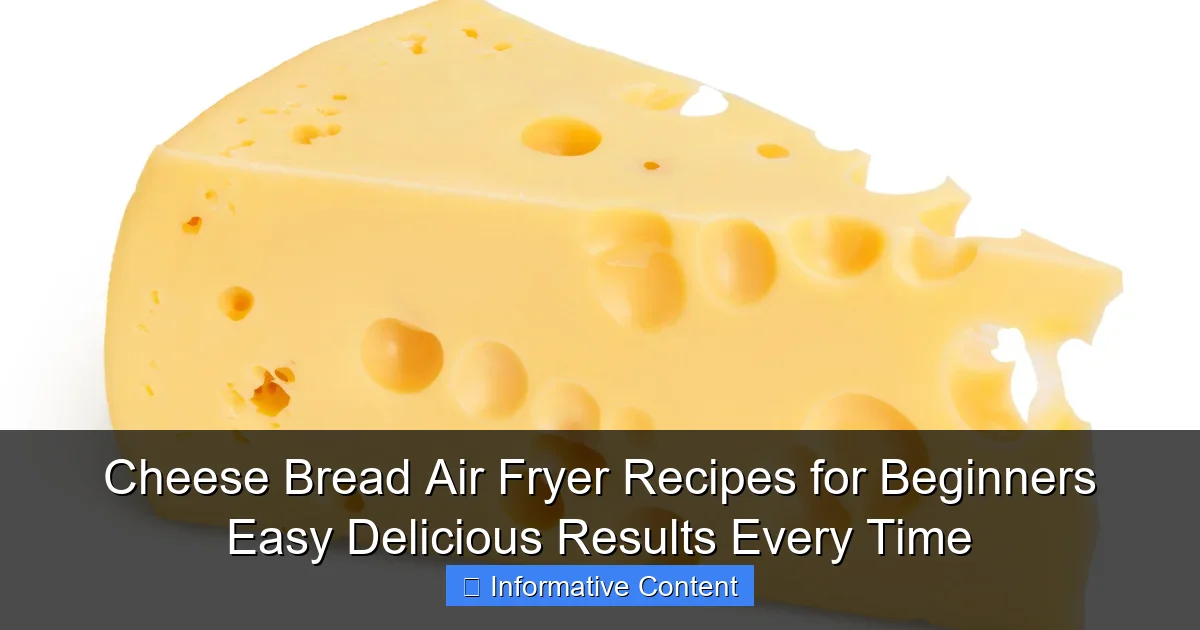 Cheese Bread Air Fryer Recipes for Beginners Easy Delicious Results Every Time