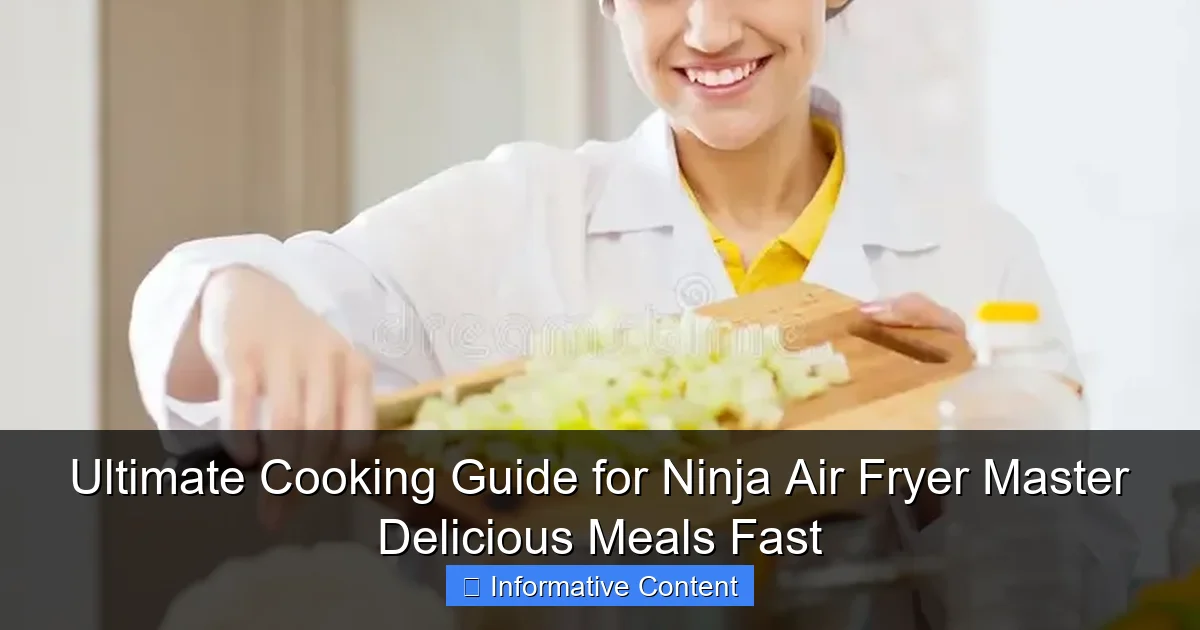 Ultimate Cooking Guide for Ninja Air Fryer Master Delicious Meals Fast