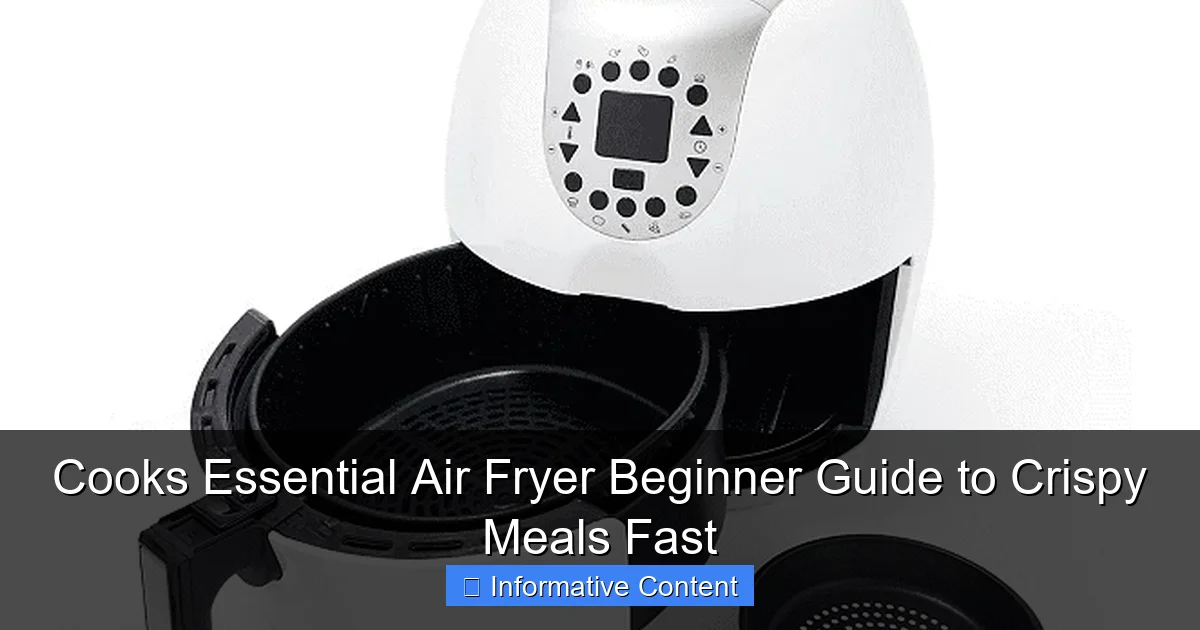 Cooks Essential Air Fryer Beginner Guide to Crispy Meals Fast