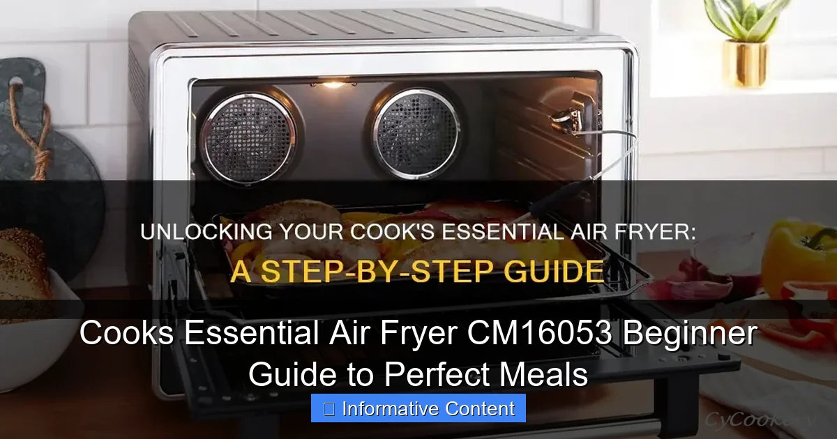 Cooks Essential Air Fryer CM16053 Beginner Guide to Perfect Meals