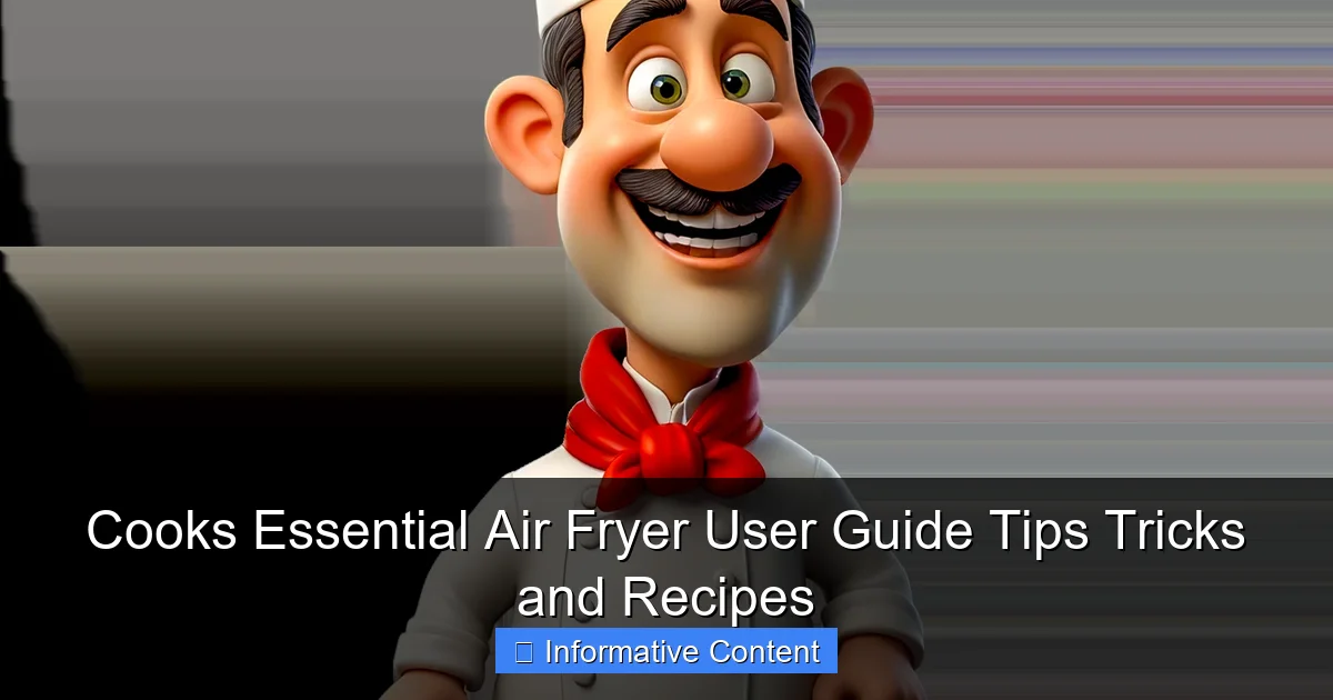 Cooks Essential Air Fryer User Guide Tips Tricks and Recipes
