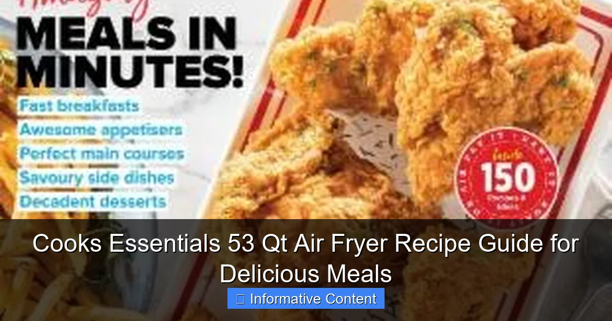Cooks Essentials 53 Qt Air Fryer Recipe Guide for Delicious Meals