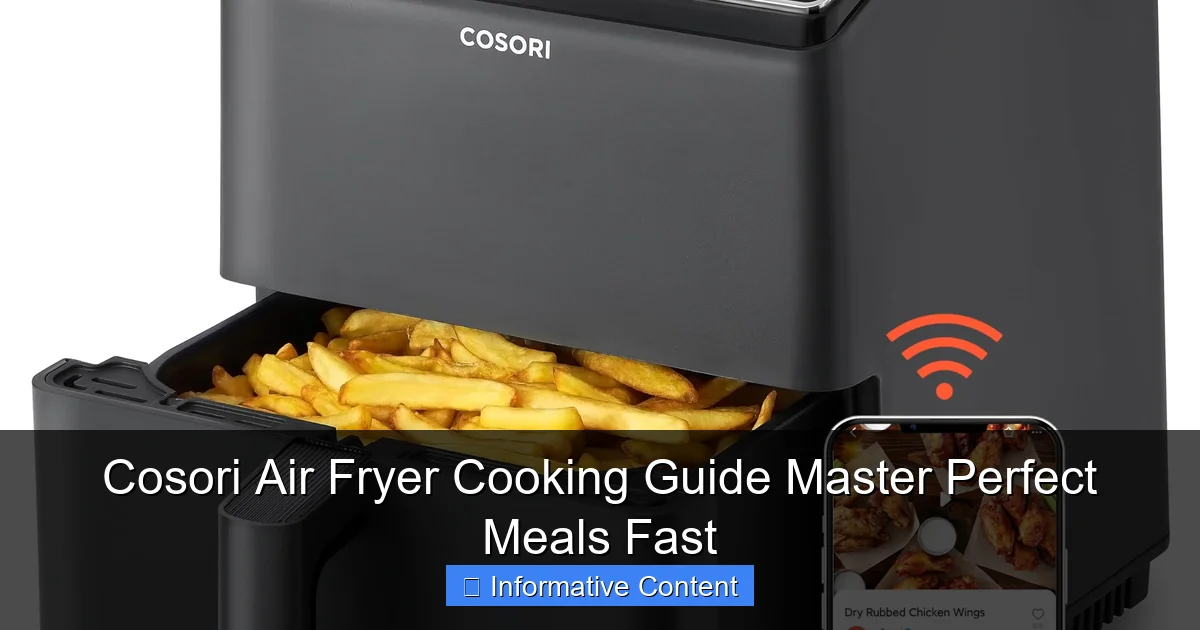 Cosori Air Fryer Cooking Guide Master Perfect Meals Fast
