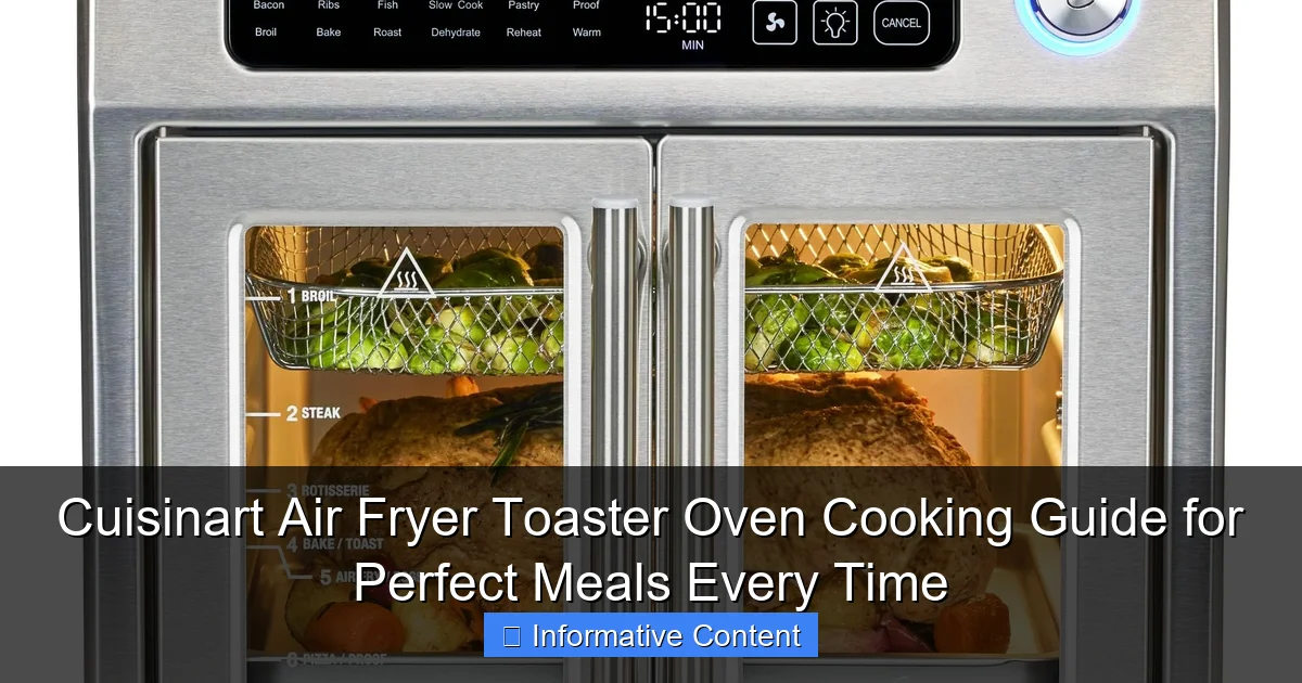 Cuisinart Air Fryer Toaster Oven Cooking Guide for Perfect Meals Every Time