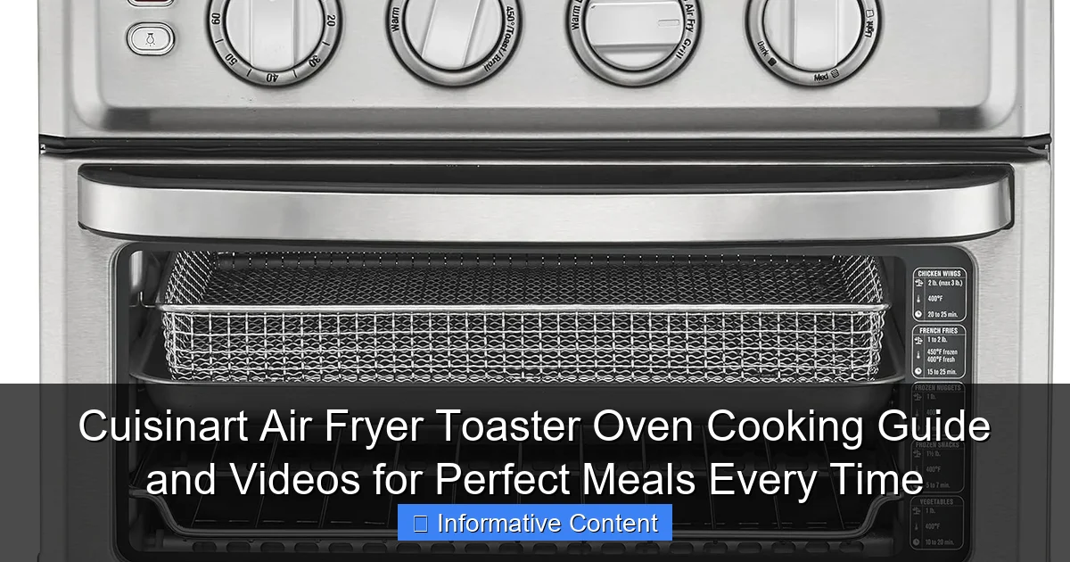 Cuisinart Air Fryer Toaster Oven Cooking Guide and Videos for Perfect Meals Every Time
