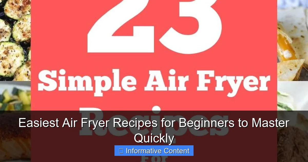 Easiest Air Fryer Recipes for Beginners to Master Quickly