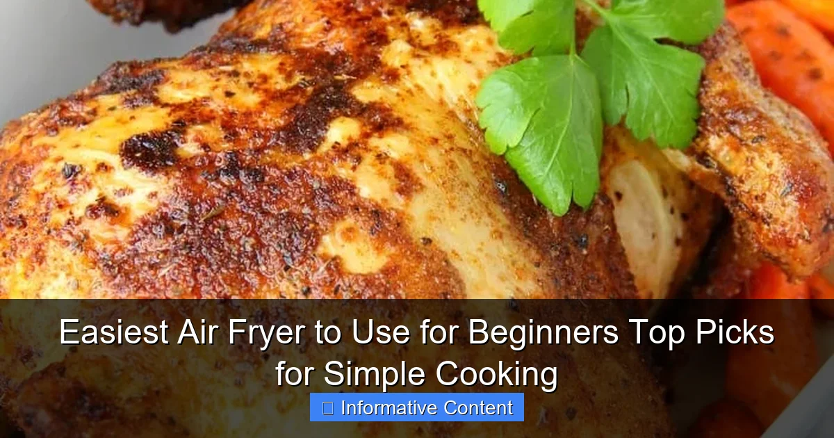 Easiest Air Fryer to Use for Beginners Top Picks for Simple Cooking