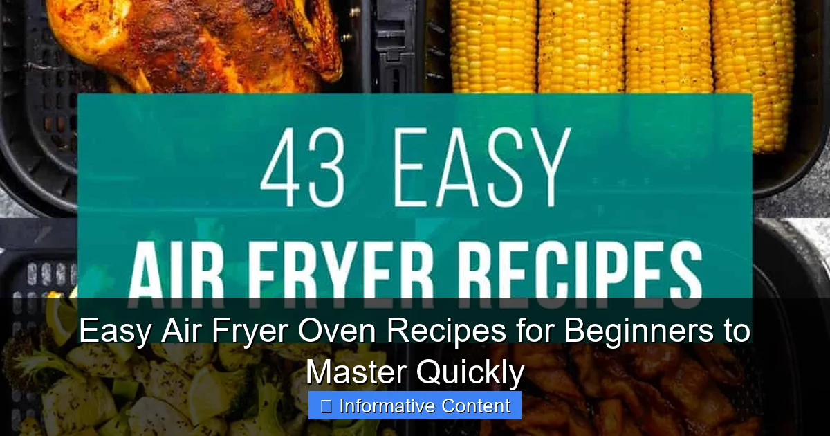 Easy Air Fryer Oven Recipes for Beginners to Master Quickly