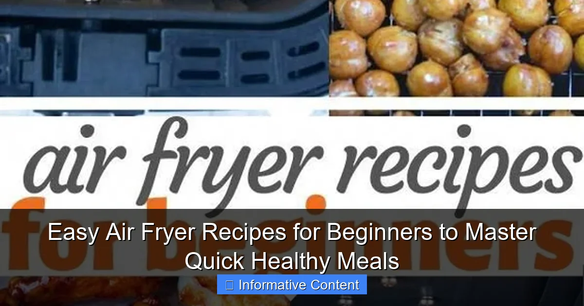 Easy Air Fryer Recipes for Beginners to Master Quick Healthy Meals