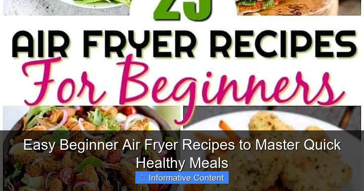 Easy Beginner Air Fryer Recipes to Master Quick Healthy Meals