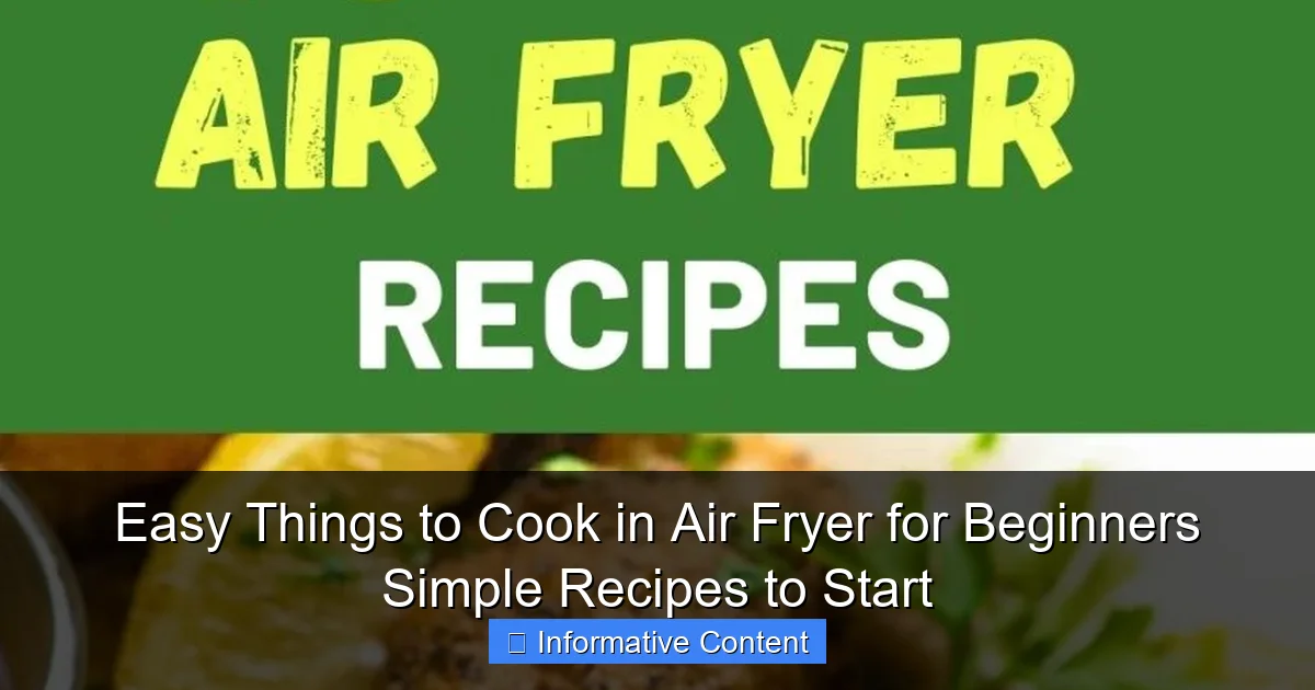 Easy Things to Cook in Air Fryer for Beginners Simple Recipes to Start