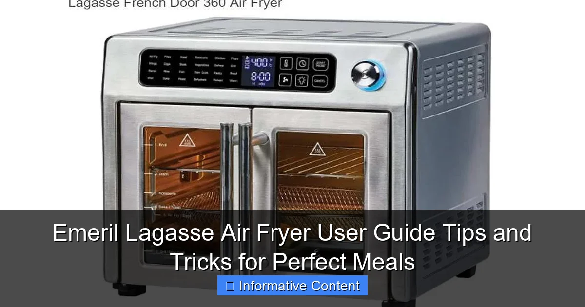 Emeril Lagasse Air Fryer User Guide Tips and Tricks for Perfect Meals