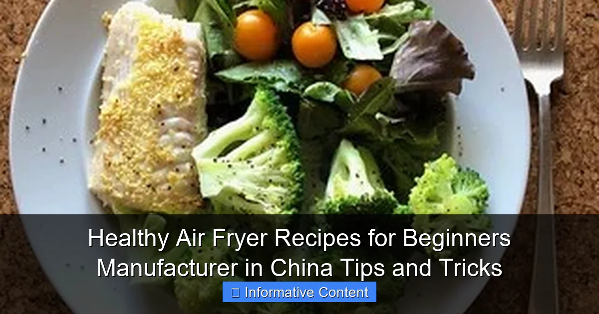 Healthy Air Fryer Recipes for Beginners Manufacturer in China Tips and Tricks