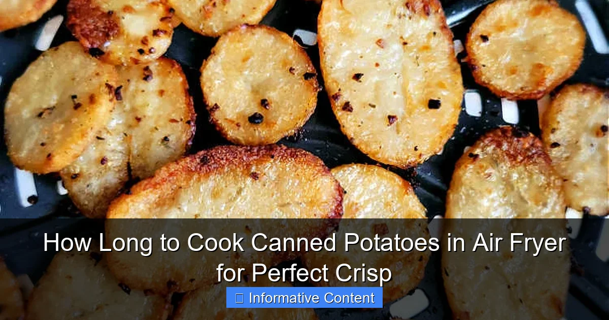 How Long to Cook Canned Potatoes in Air Fryer for Perfect Crisp