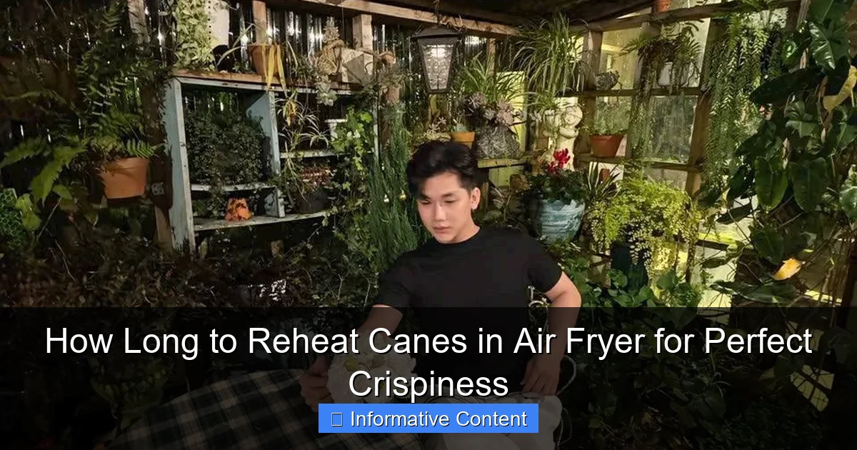 How Long to Reheat Canes in Air Fryer for Perfect Crispiness